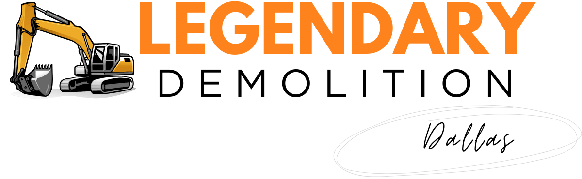 Legendary Demolition Company Dallas